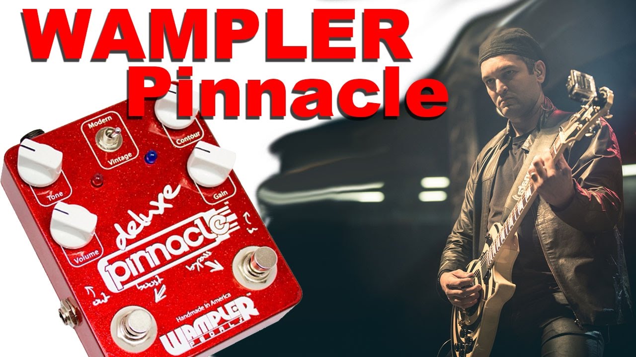 Review: Wampler Pinnacle Deluxe