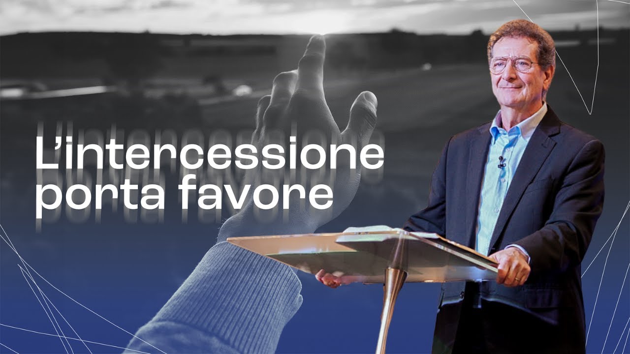 L’intercessione porta favore - Past. Senior Angelo Scannapieco - 15/12/24
