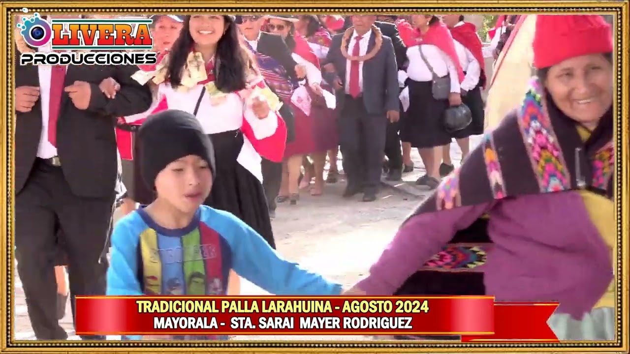 PALLA DE LARAOS YAUYOS AGOSTO 2024.