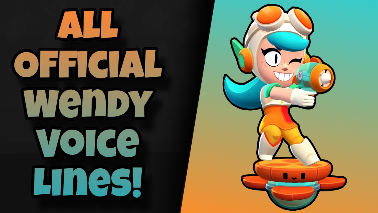 Wendy Voice Lines | Brawl Stars