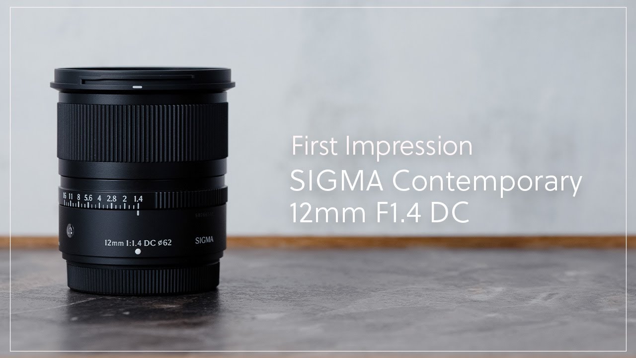 【First Impression】『SIGMA Contemporary 12mm F1.4 DC』