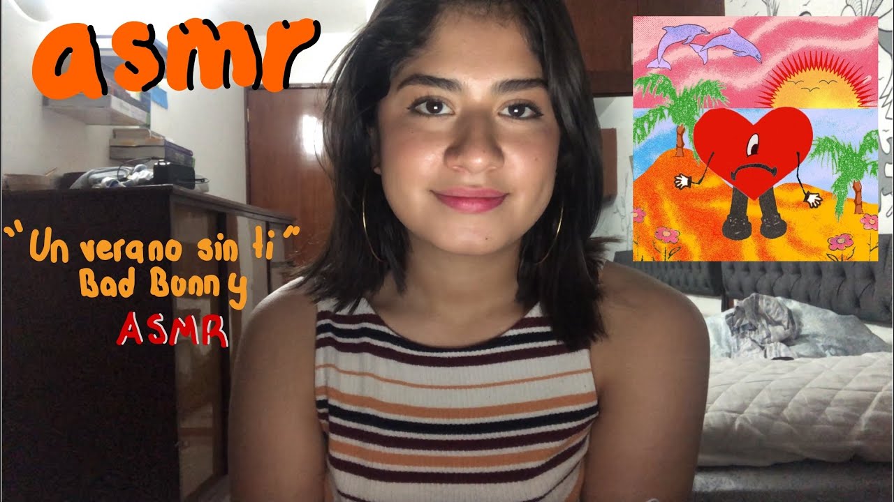 ASMR - “Un verano sin ti” Bad Bunny
