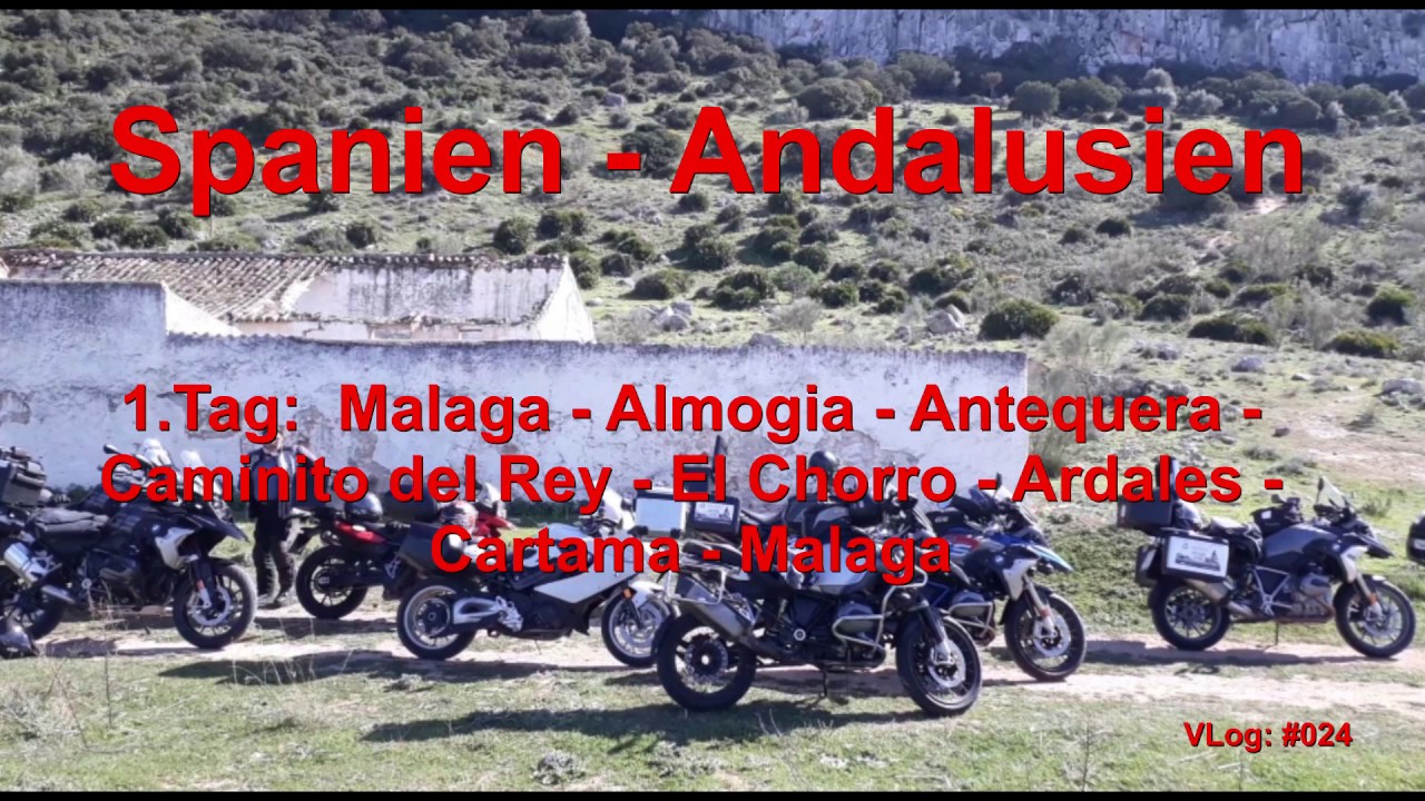 Spanien - Motorradtour Tag 1:   Malaga - Antequera - Guadalhorce - El Chorro - Ardales - Malaga