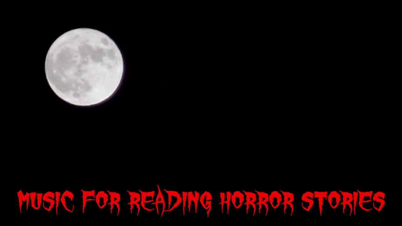 Music for Reading Horror Stories