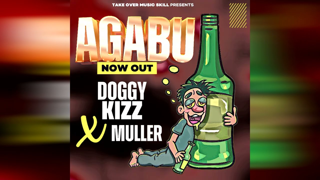 Agabu Gini-_-Doggy Kizz X Muller Music(oficial Audio 2025-Pro Ray