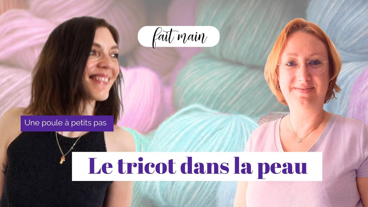 #152 Une poule à petits pas : kiné & designer tricot