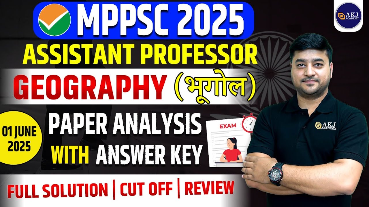 Official Answer Key | Madhya Pradesh | Assistant Professor | Geography | 1 June 2025 | AKJ Academy