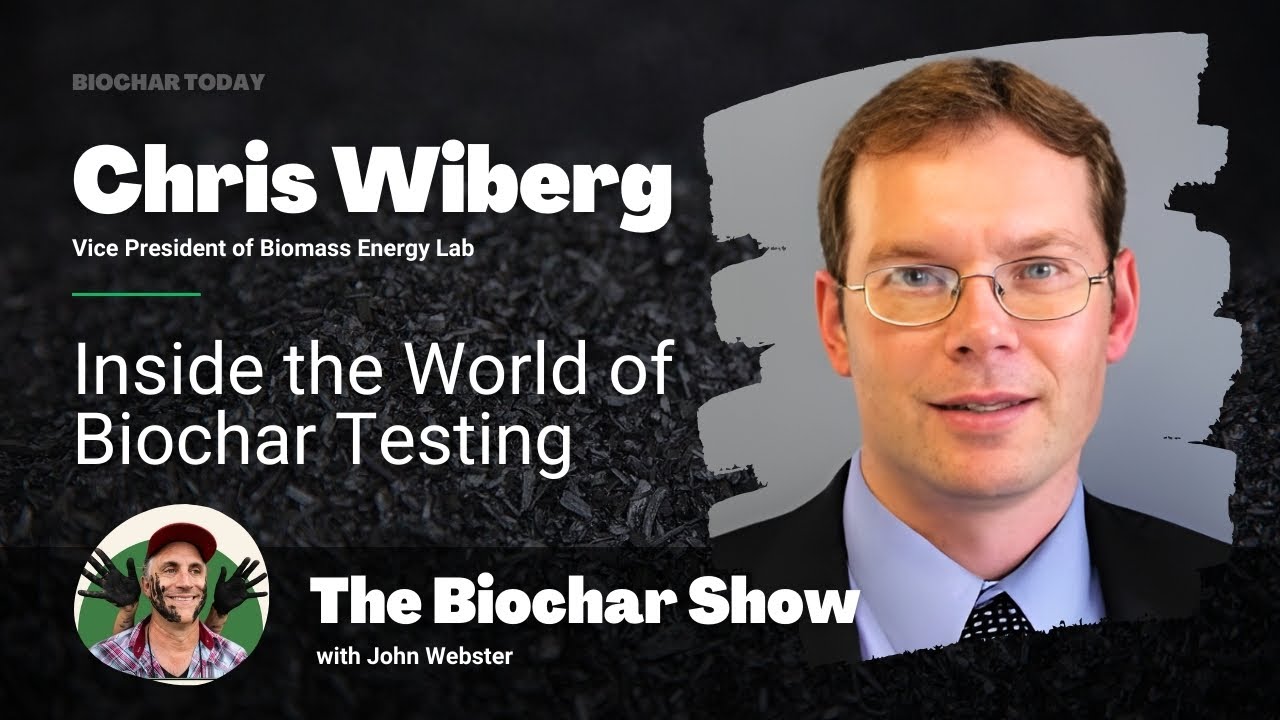 Chris Wiberg: Inside the World of Biochar Testing