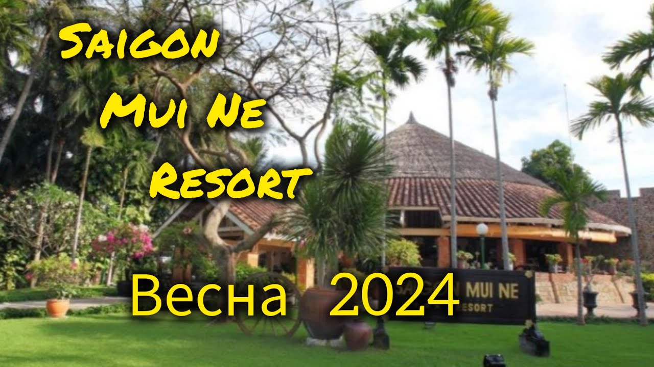 Отель #SAIGON MUINE RESORT  апрель 2024 г