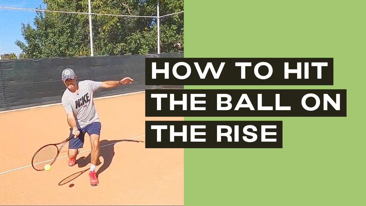 Tennis Timing Drills and Tips: How to Hit the Ball On the Rise
