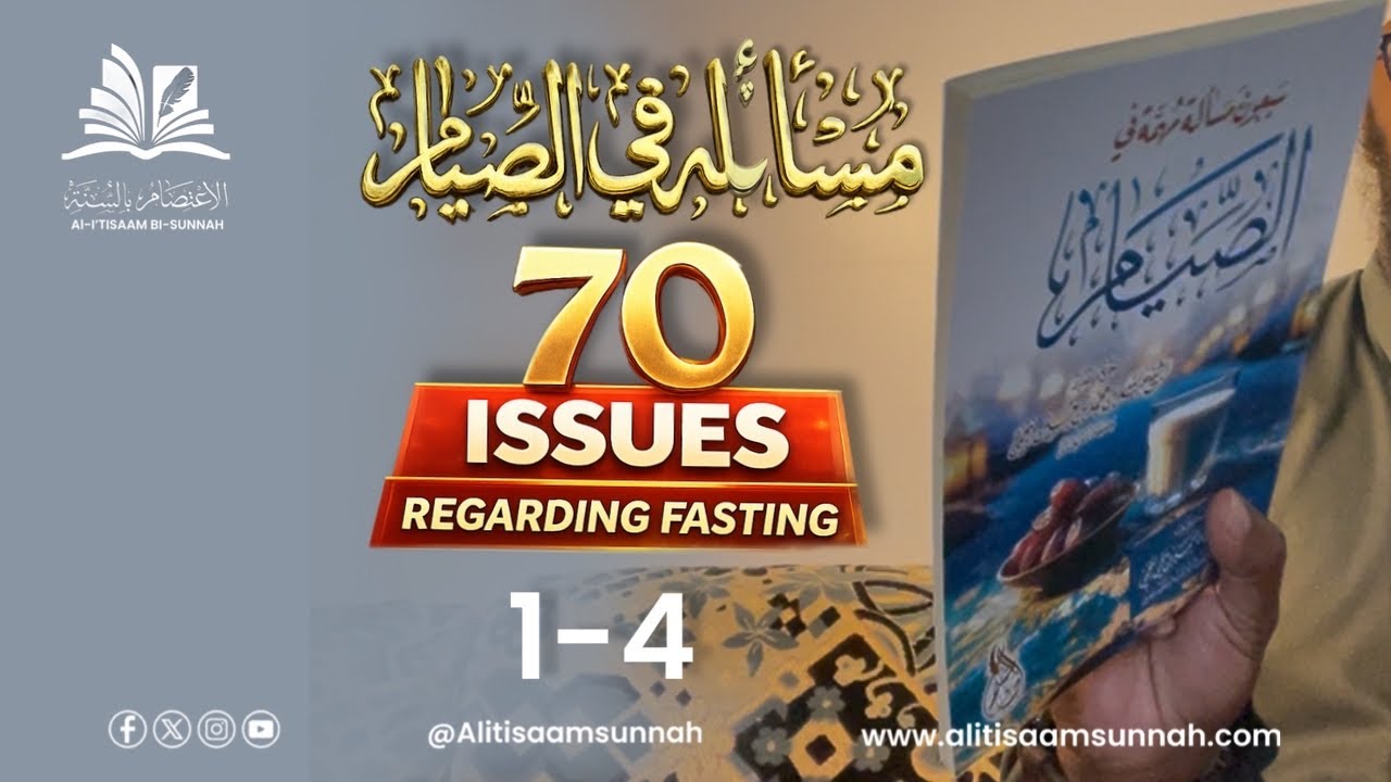 1-4 | 70 Issues Regarding Fasting | Abu Ayisha Abdurahman ibn noor