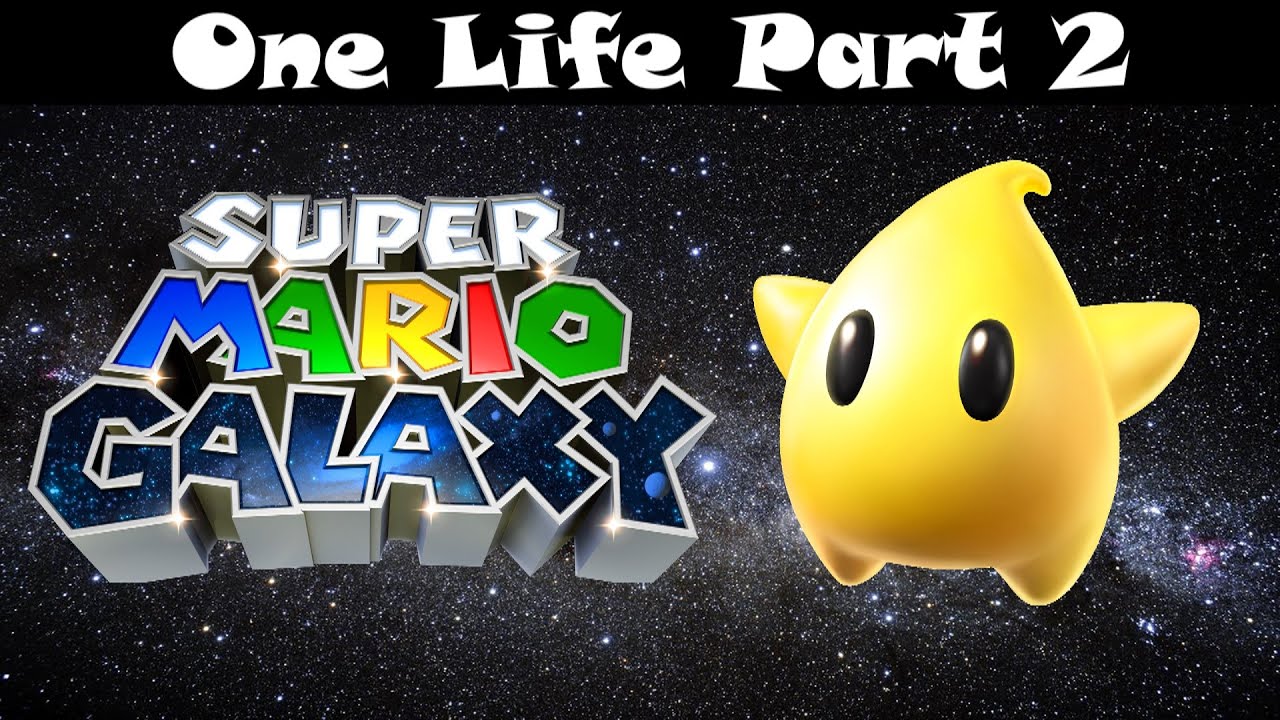 One Life: Super Mario Galaxy (Wii) Episode 2