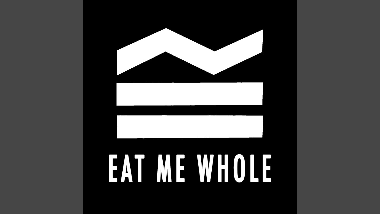 Eat Me Whole