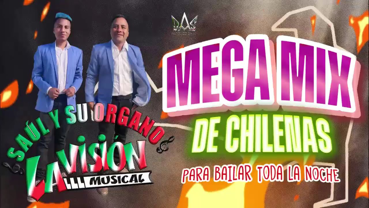 Mega Mix de Chilenas - Saúl y su Órgano la Visión Musical
