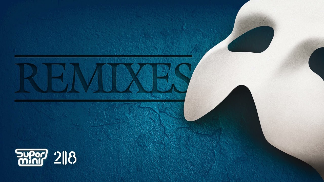 The Phantom of the Opera (Supermini & 2118 Remix) - Andrew Lloyd Webber