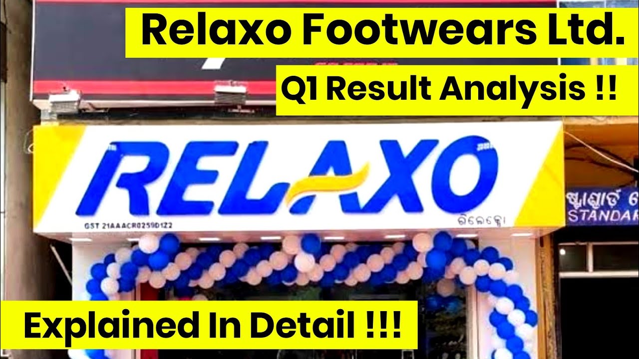 Relaxo Footwears Ltd. || Q1 Result Analysis || Explained In Detail !!