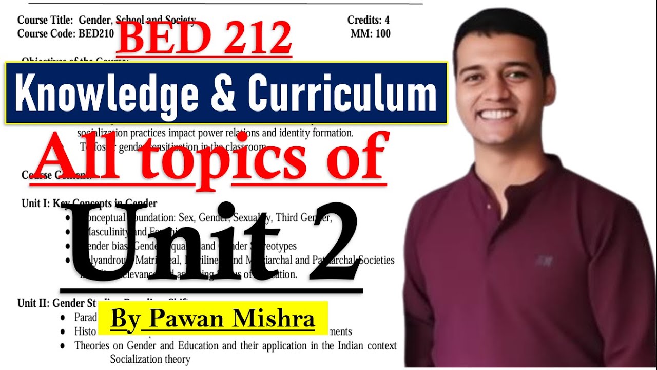 Knowledge & Curriculum Perspectives in Education | Unit 2 | B.Ed. Semester 4 | By Pawan Mishra