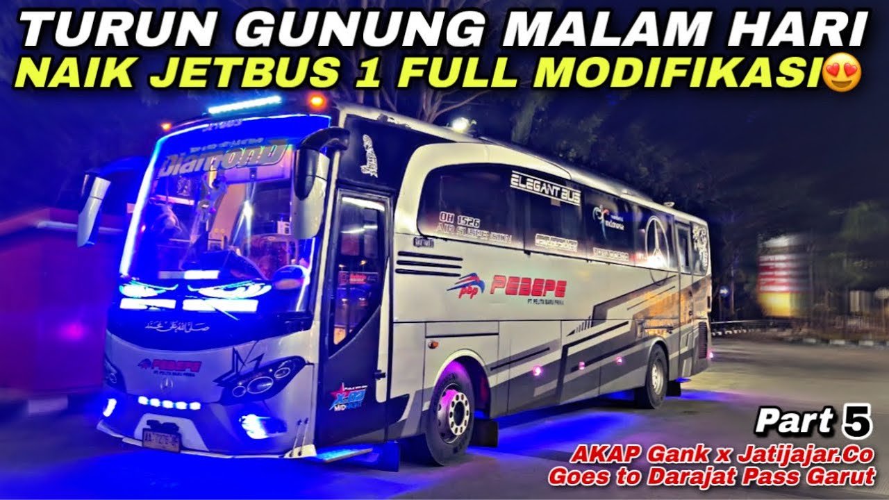 Naik Jetbus 1 Full Modifikasi 😍 Turun Gunung Malam Hari & Hujan Lebat 😱| trip Pebepe X02 “ Diamond “