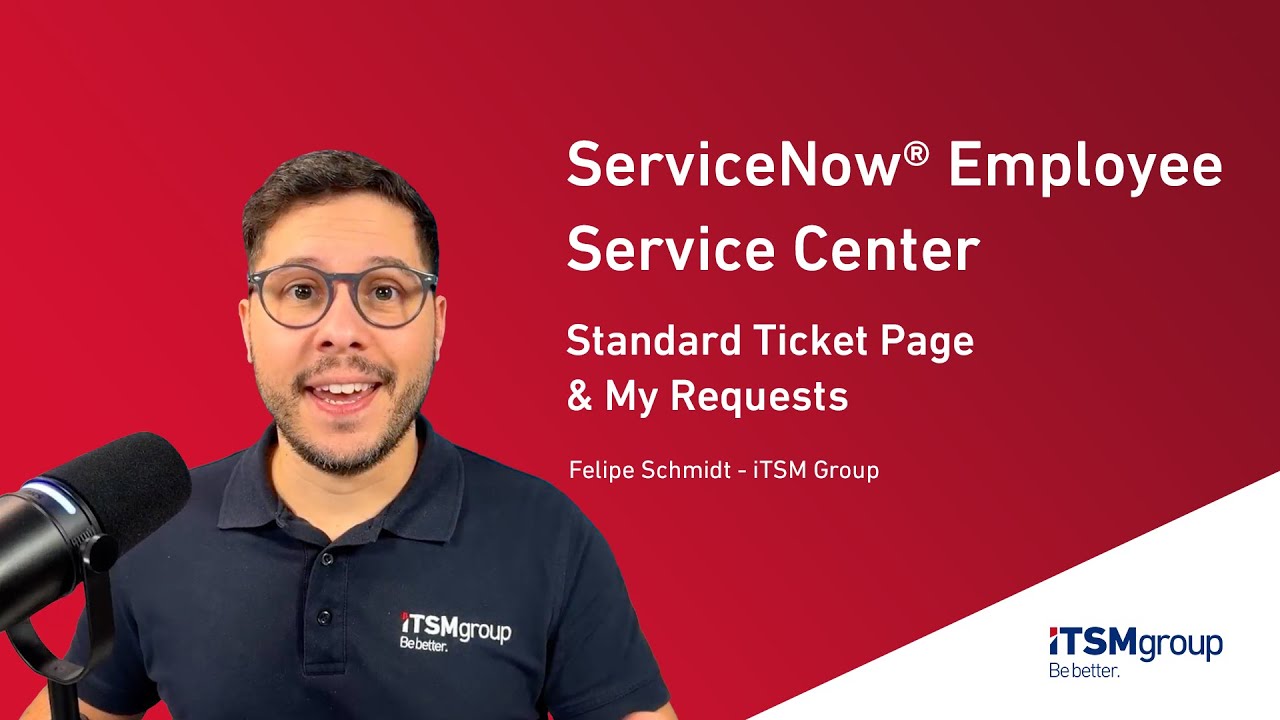 ServiceNow® Employee Center: Standard Ticket Page & My Requests