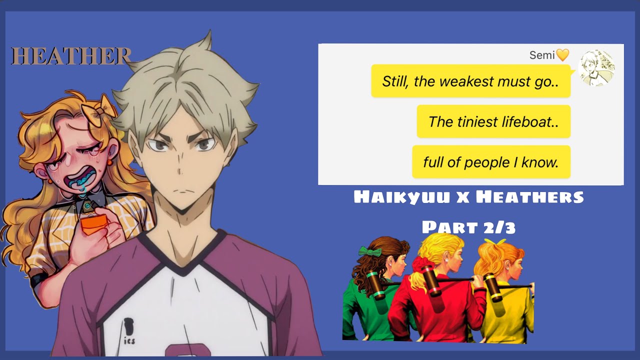 Heather x Haikyuu - 2/3 - Haikyuu texts - Heather x HQ - 