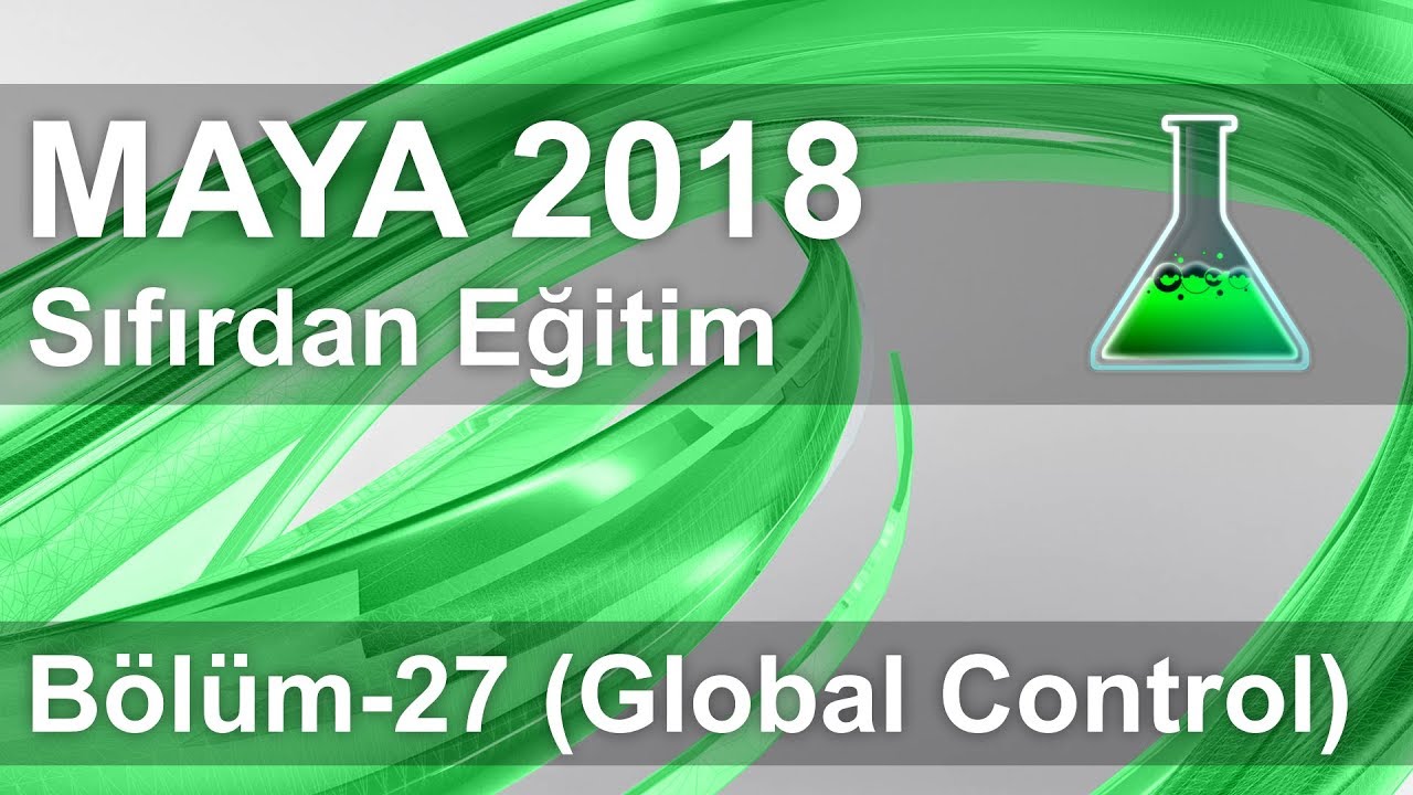 Maya 2018 Eğitimi Bölüm-27 (Global Control)