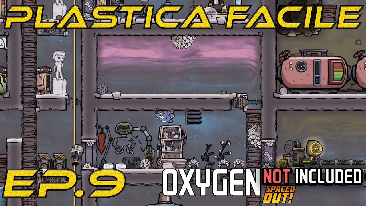 Oxygen not Included - Plastica facile - Ep.9 - Tutorial