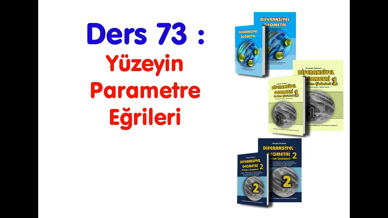 Difaransiyel Geometri Ders 73 Yüzeyin Parametre Eğrileri