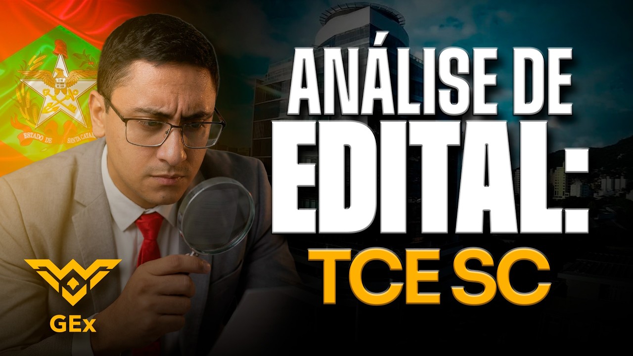 TCE/SC - Auditor Fiscal de Controle Externo - Análise de Edital