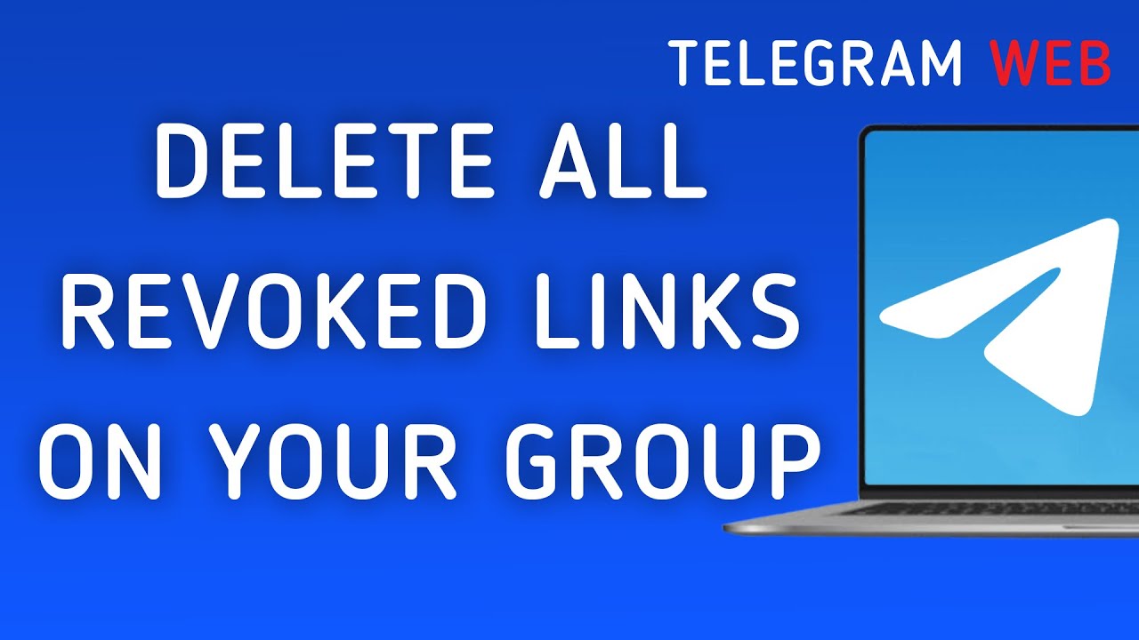 How To Delete All Revoked Links On Your Group On Telegram Web On PC (New Update)