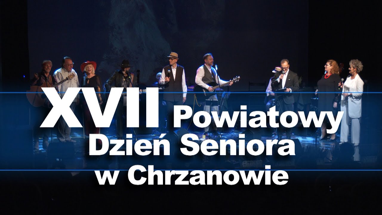 TV POWIAT - XVII Powiatowy Dzień Seniora w Chrzanowie