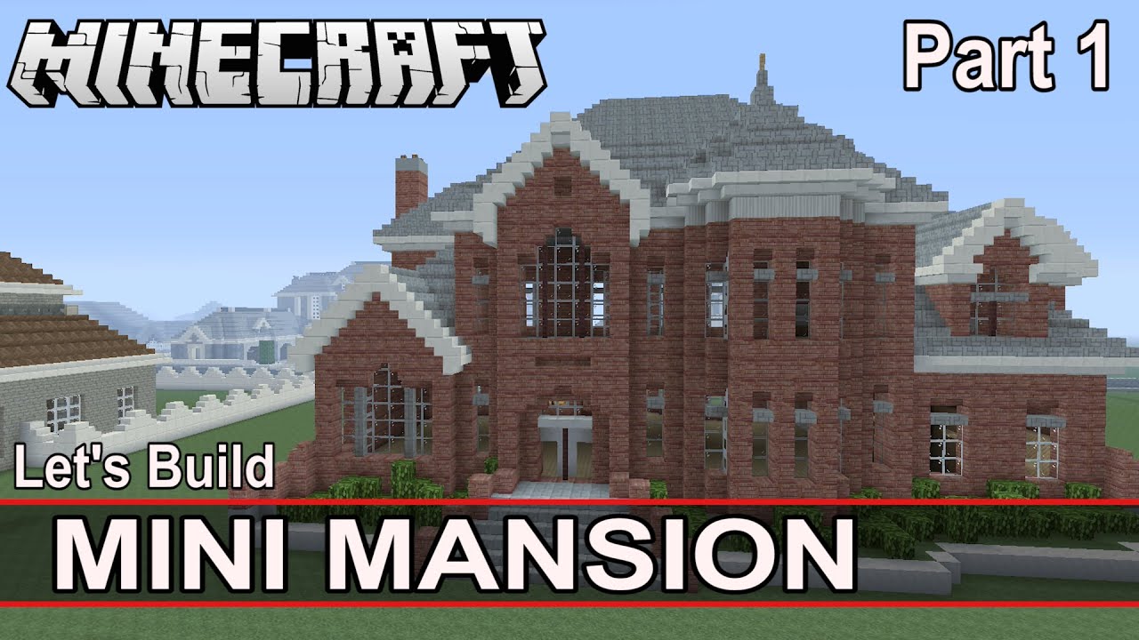 Minecraft Let's Build a Mini Mansion Part 1: House #10 S1