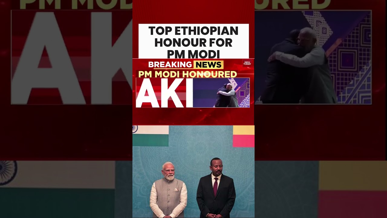 Breaking News: Indian Prime Minister Receives Highest Honour From Ethiopia