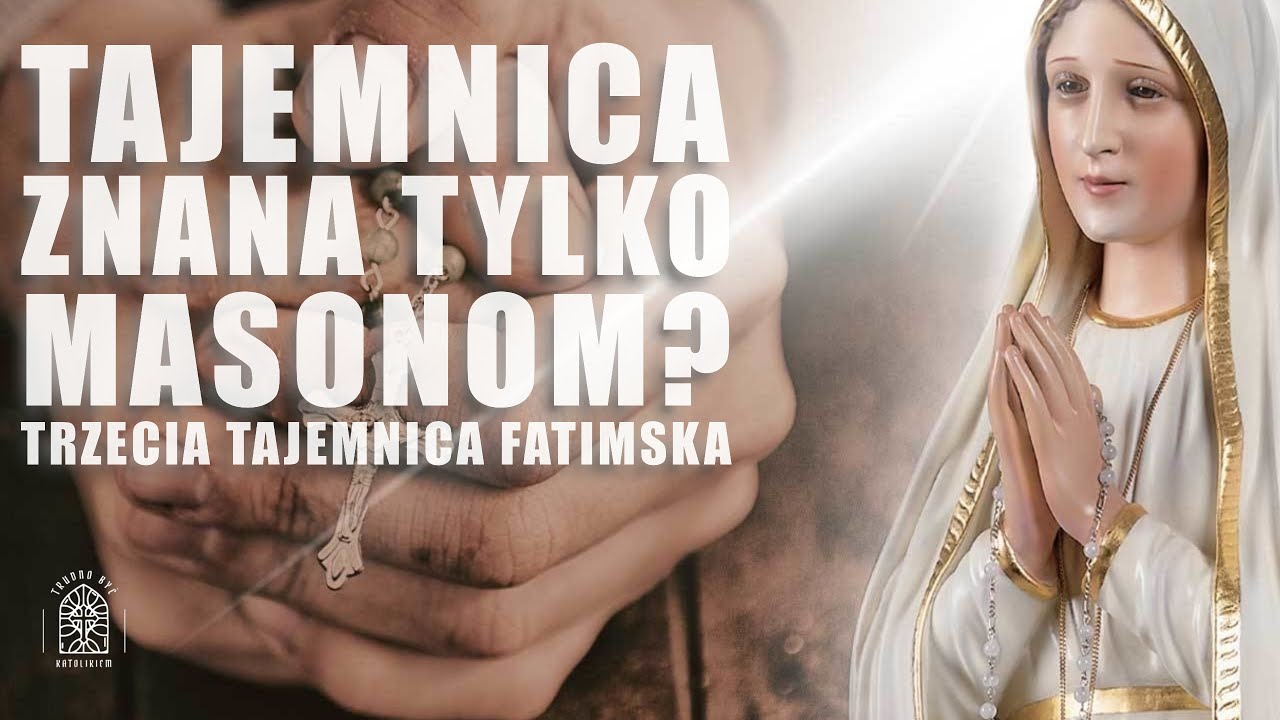 3 Tajemnica Fatimska ukryta do dziś, dotyczy 