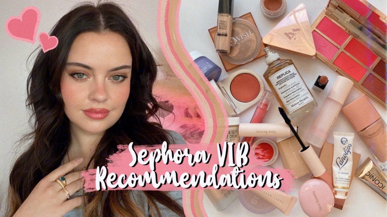 SEPHORA VIB RECOMMENDATIONS ⎢November 2021⎢Julia Adams