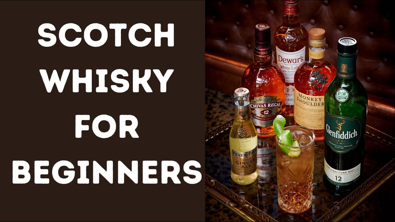 Beginners Guide To Scotch Whisky / Let's Talk Drinks
