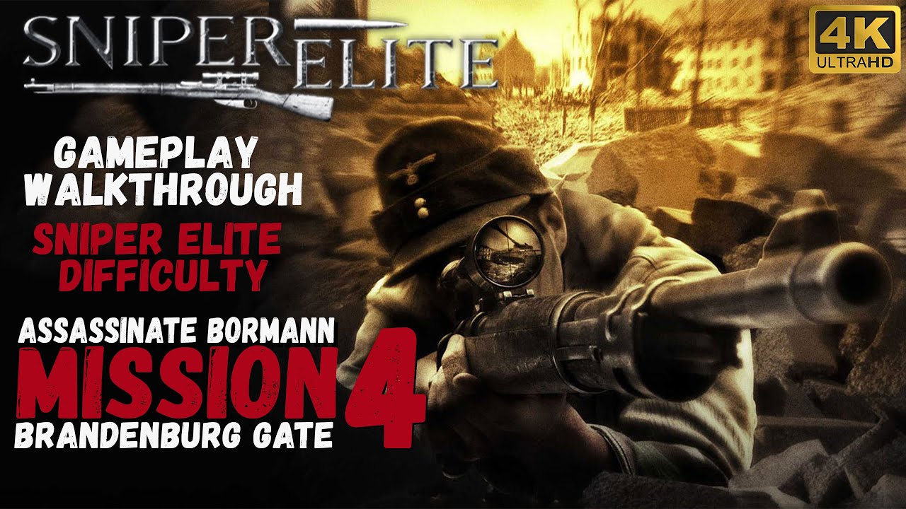 Sniper Elite 1 Mission 4 - Brandenburg Gate/Sniper Elite Difficulty 4K