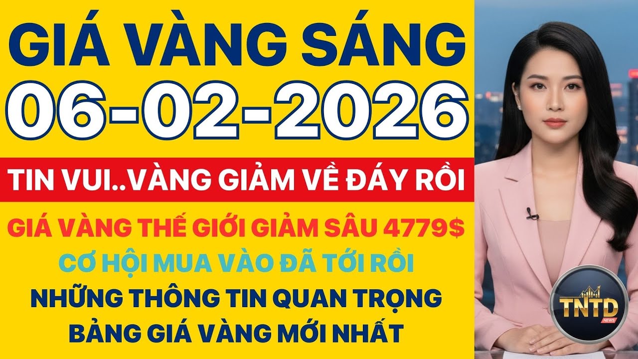 Giá vàng hôm nay | Sáng Ngày 6/2/2026 | GIá vàng thế giới, trong nước, giá bạc, ngoại tệ, Bitcoin.