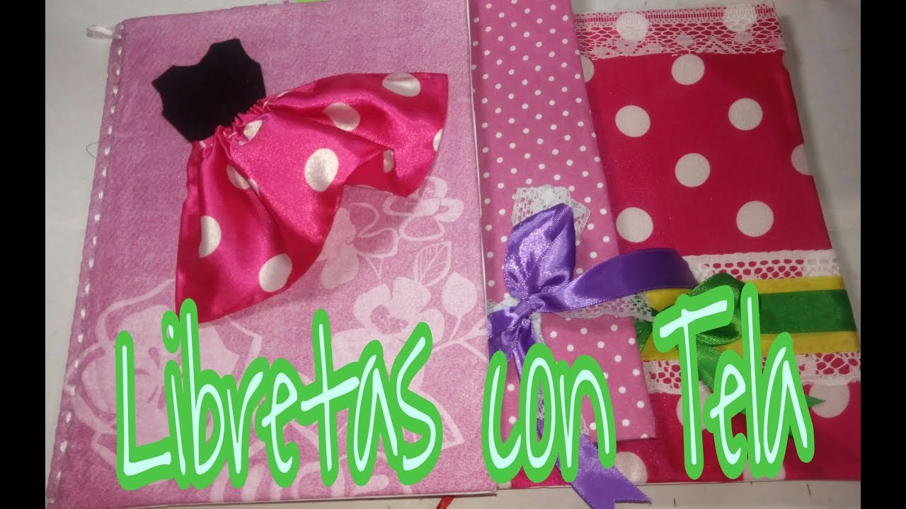 Decora tus Libretas con Tela - 3 ideas para libretas
