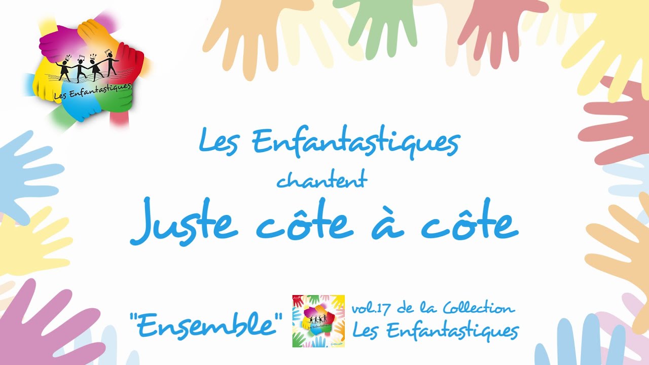 JUSTE CÔTE A CÔTE - Les Enfantastiques
