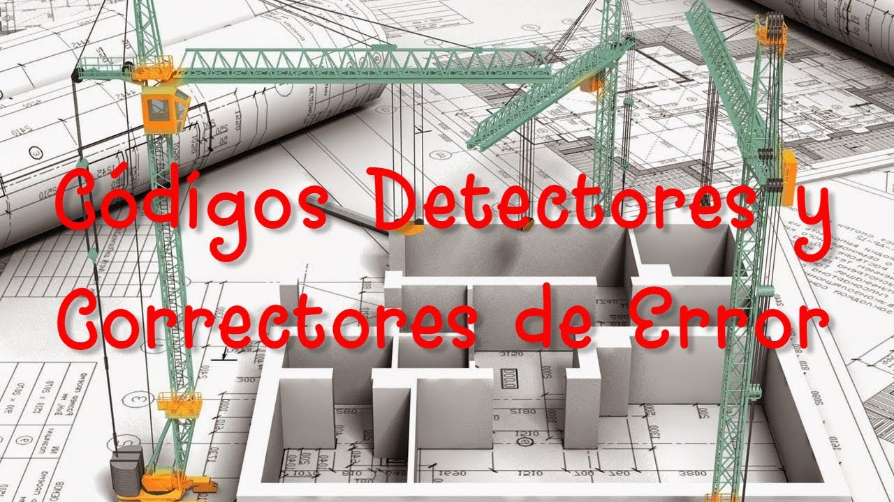 Códigos Detectores y Correctores de Error