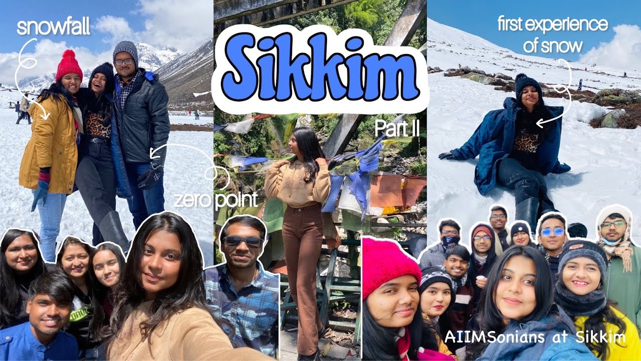 SIKKIM with college friends✨Part II (snowfall, zero point) Medico’s tour l Travel vlog l AIIMS MBBS
