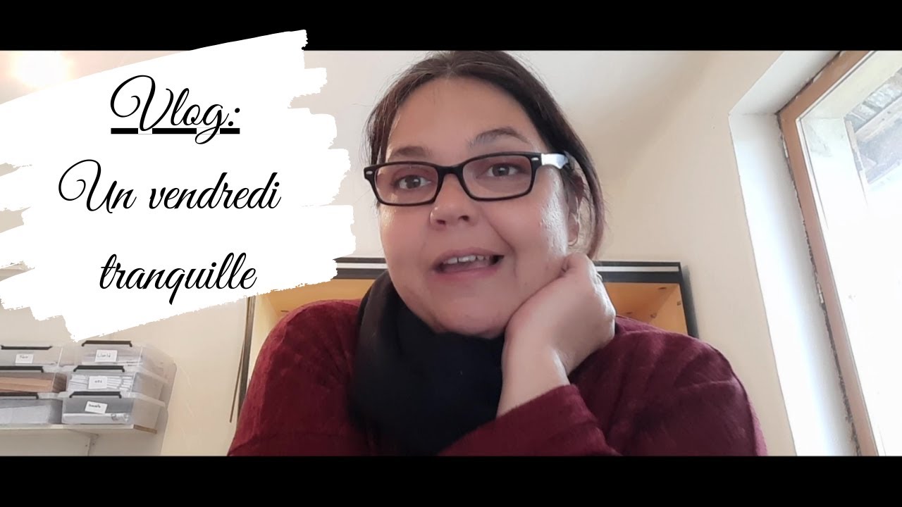 VLOG: Un vendredi tranquille !!