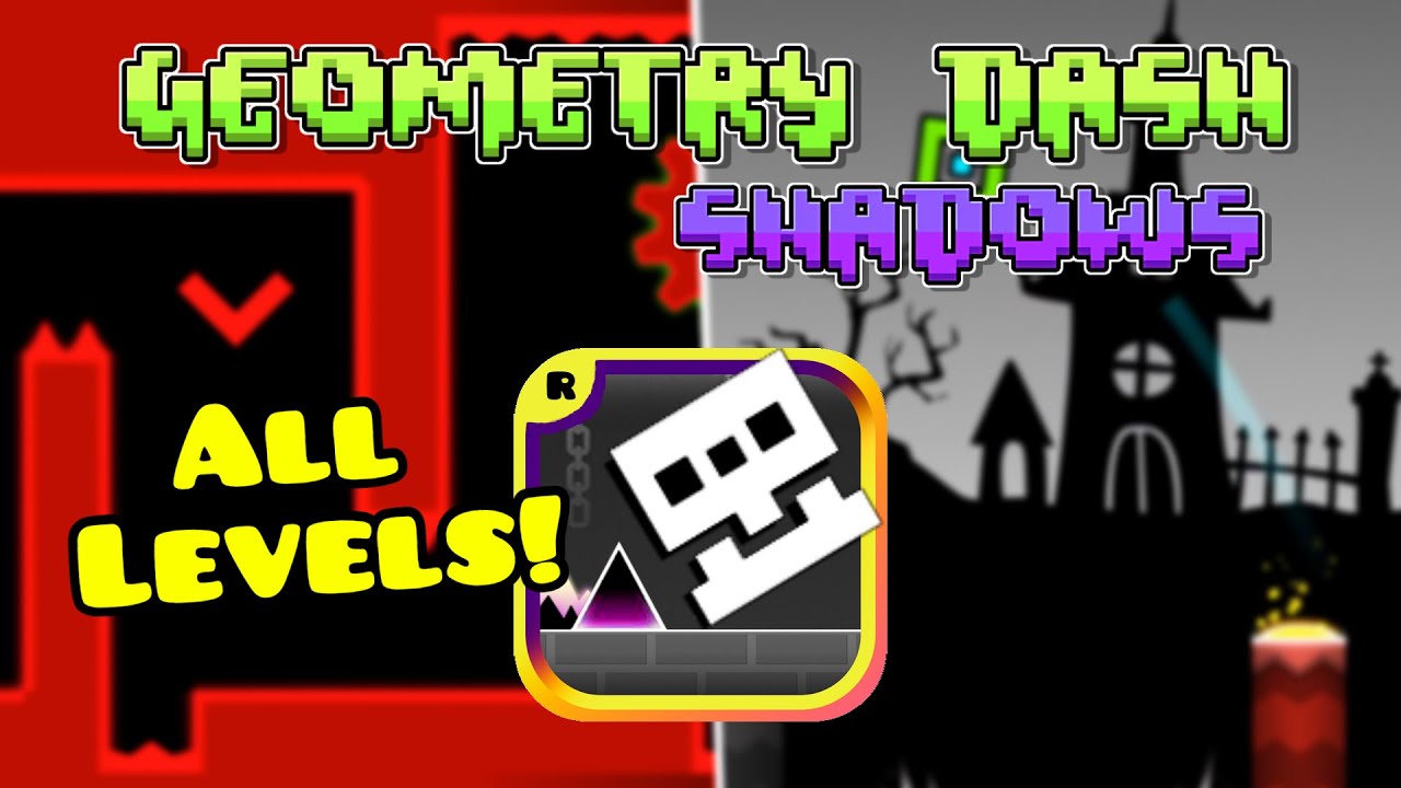 Geometry Dash Shadows - All Levels (1-5)