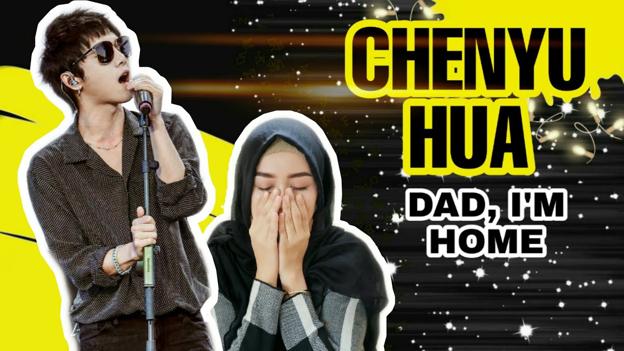 VIDEO REACTION : CHENYU HUA, DAD I'M HOME (HEARTBREAKING!)
