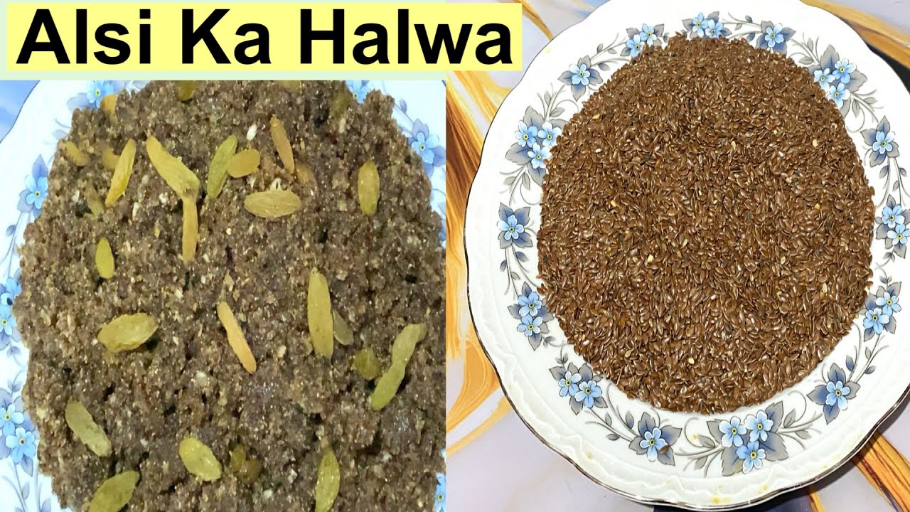 Alsi Ka Halwa Sardi Mein Taqat Ka Khazana | Phaton or Joron k  Dard ke DawA Alsi ka Halwa |   Halwa.
