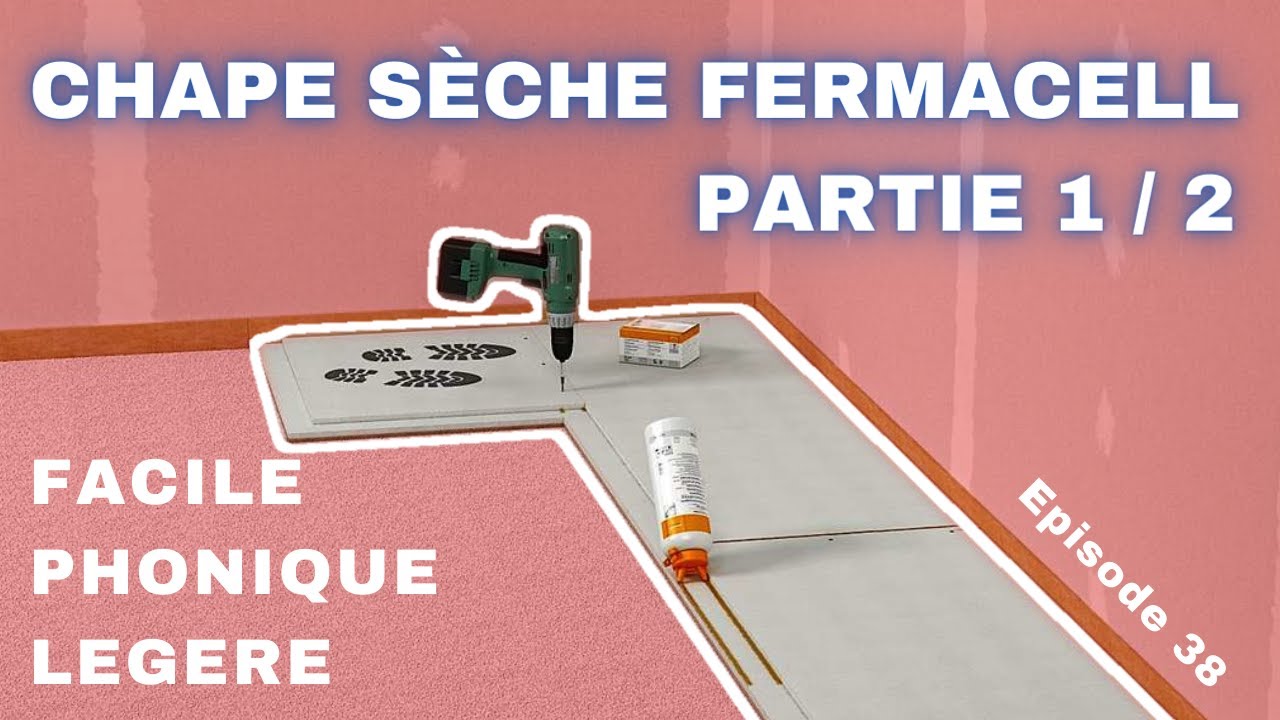 chape sèche fermacell phonique 1/2 ep 38
