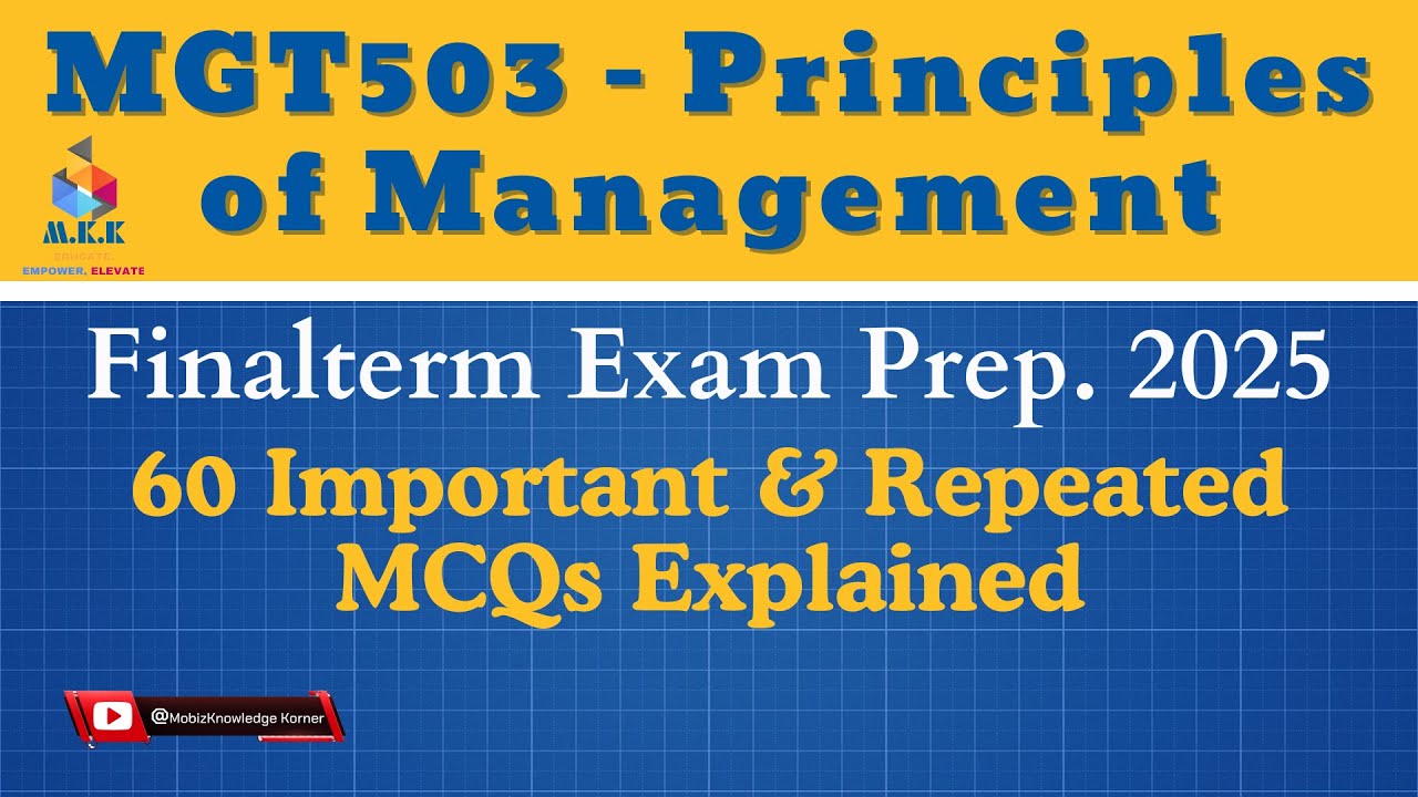 MGT503 Finalterm Exam Prep 2025 | Principles of Management | 60 Important & Repeated  MCQs Explained
