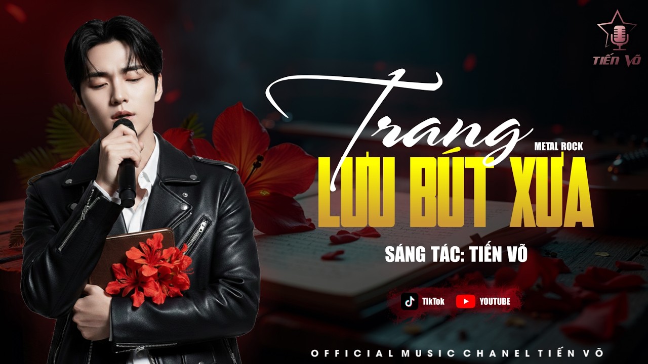 TRANG LƯU BÚT XƯA — METAL ROCK BÃO CẢM XÚC | Giọng Cao Xé Lòng Về Tuổi Học Trò | Sáng tác: Tiến Võ