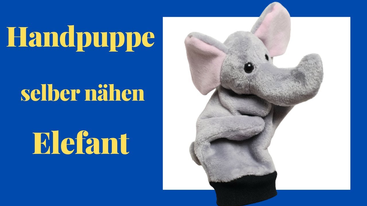 Handpuppe Elefant n&auml;hen - How to make an elephant hand puppet