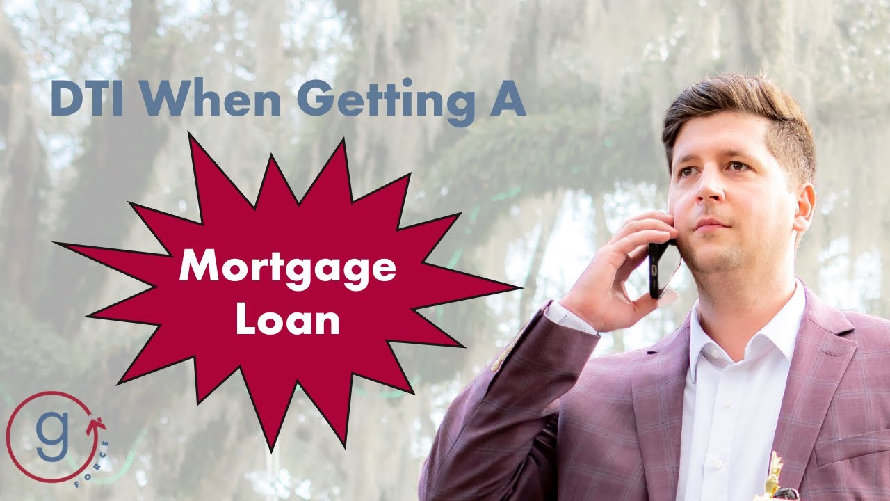 What is DTI , Debt to Income Ratio, when I am getting approved for a mortgage loan?